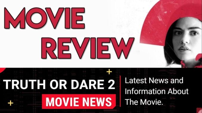 Truth or Dare 2 Release Date