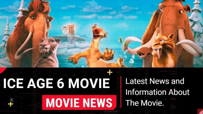 ICE AGE 6 Release Date